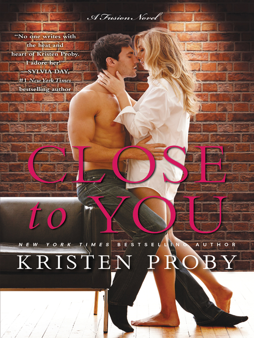 Title details for Close to You by Kristen Proby - Wait list